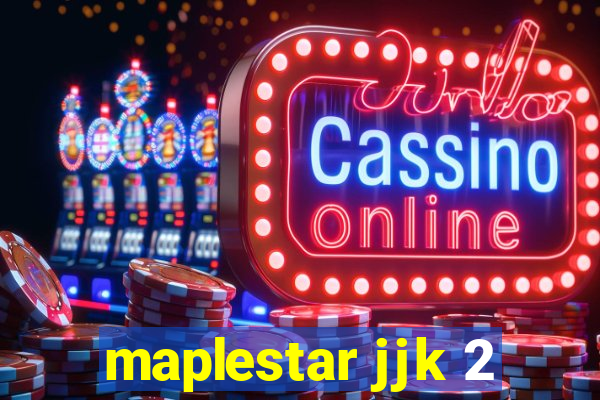 maplestar jjk 2